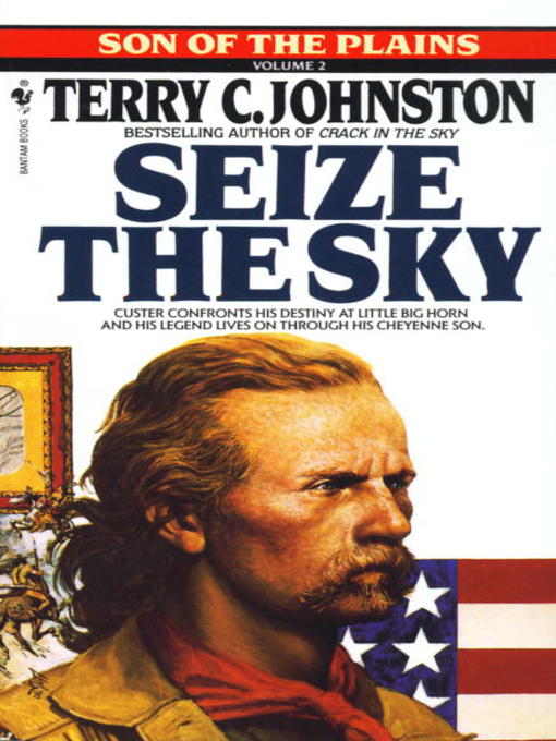 Title details for Seize the Sky by Terry C. Johnston - Available